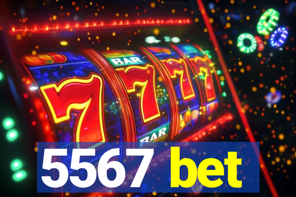 5567 bet